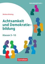 Quelle: Themenhefte Sekundarstufe - Achtsamkeit und Demokratiebildung - Buch mit Kopiervorlagen - Klasse 5-10 | Cornelsen
